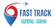 fast track travel news